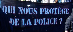 brutalité policière Copwatch rassemble des associations activistes qui suivent et filment les interventions des forces de l'ordre afin de prévenir le phénomène de brutalité policière. Le 15 mars est la Journée internationale contre la brutalité policière.