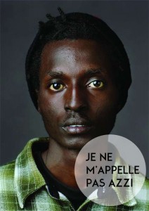 L'image de la campagne nationale de trois mois « Je ne m’appelle pas Azzi » qui veut dire « Je ne m’appelle pas Nègre » lancée au Maroc le 31 mars 2014